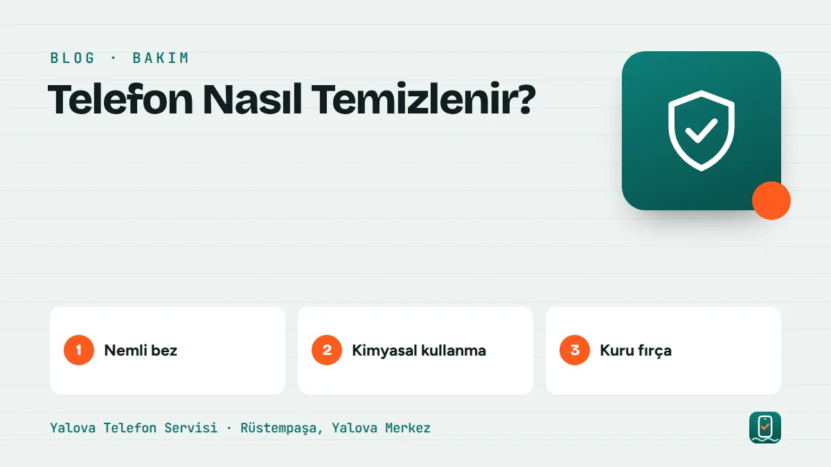 Telefon Nasıl Temizlenir? – nemli bez, kimyasal kullanma, kuru fırça adımlarını gösteren görsel