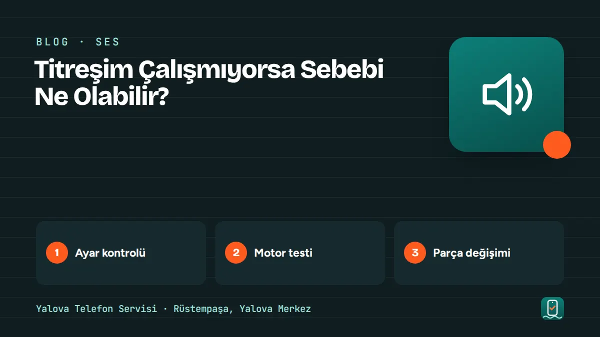 Titreşim Çalışmıyorsa Sebebi Ne Olabilir? – ayar kontrolü, motor testi, parça değişimi adımlarını gösteren görsel