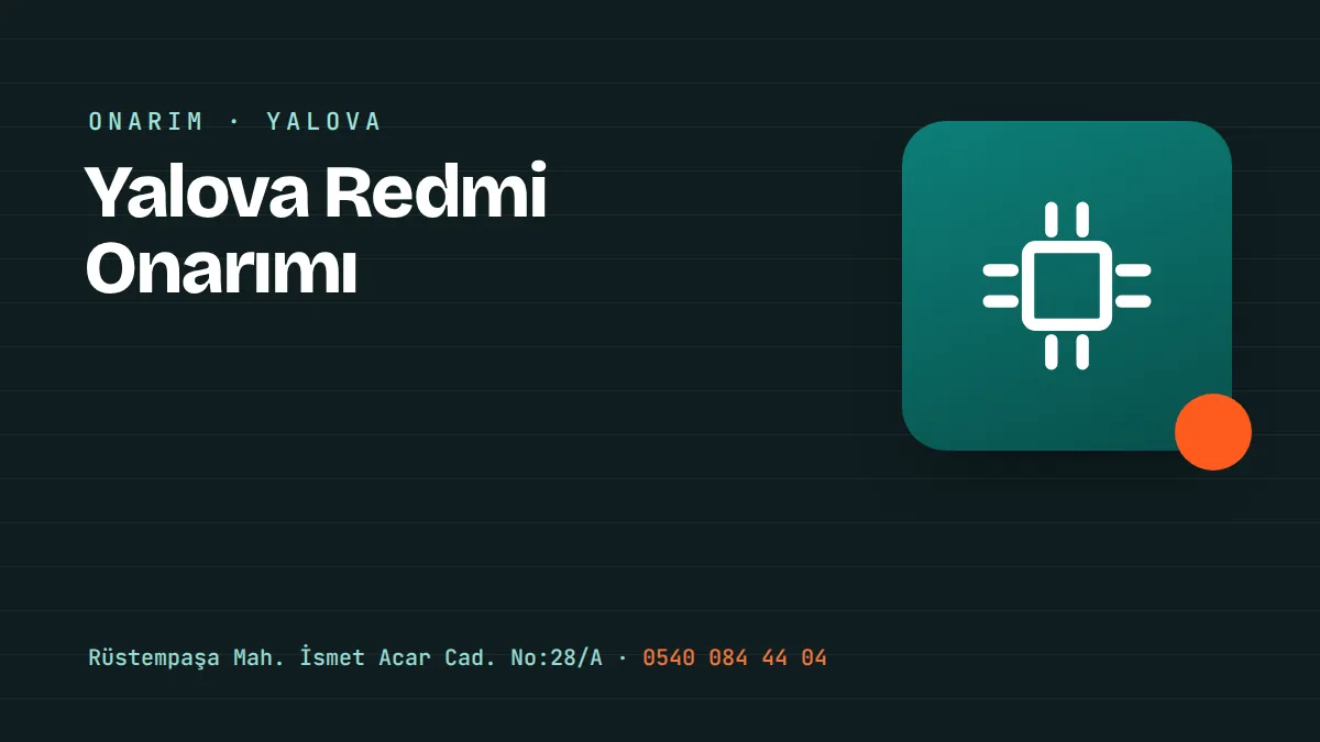 Yalova Redmi Onarımı – Yalova Merkez Rüstempaşa'daki telefon tamir ve aksesuar mağazası