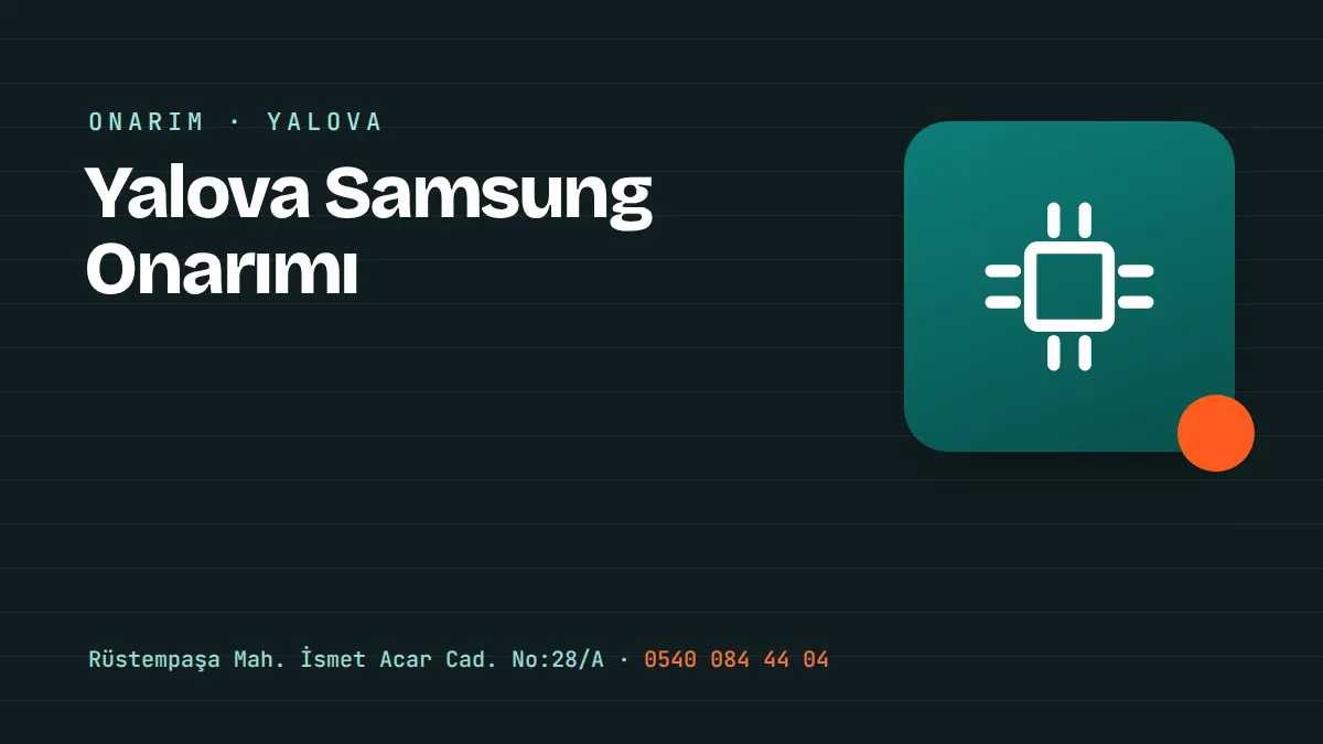 Yalova Samsung Onarımı – Yalova Merkez Rüstempaşa'daki telefon tamir ve aksesuar mağazası